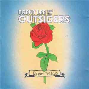 Brent Lee And The Outsiders - Rose Tattoo album