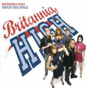 Britannia High - Watch This Space album
