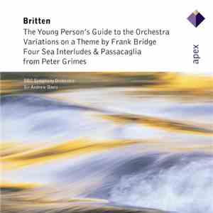 Britten / BBC Symphony Orchestra, Sir Andrew Davis - The Young Person's Guide / Four Sea Interludes album