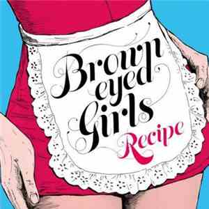 Brown Eyed Girls - 레시피 album