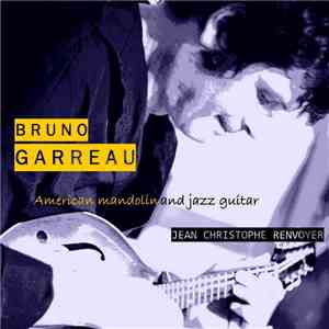 Bruno Garreau, Jean Christophe Renvoyer - American Mandolin And Jazz Guitar album