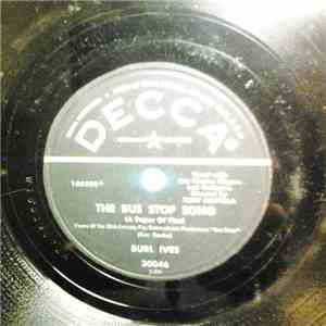 Burl Ives - The Bus Stop Song (A Paper Of Pins) / That's My Heart Strings (That's My Boy) album
