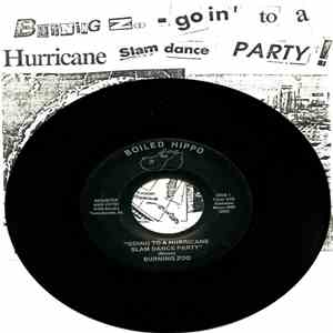 Burning Zoo - Goin' To A Hurricane Slam Dance Party / Son Of Oil album