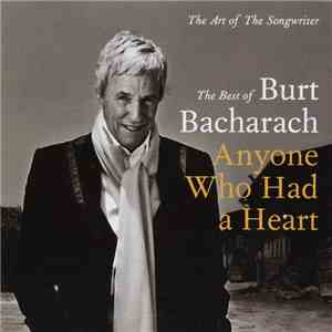Burt Bacharach - Anyone Who Had A Heart : The Art Of The Songwriter album