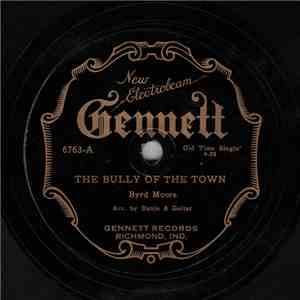 Byrd Moore - The Bully Of The Town / Snatch 'Em Back Blues album