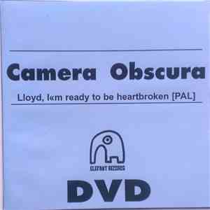 Camera Obscura - Lloyd, I'm Ready To Be Heartbroken album