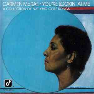 Carmen McRae - You're Lookin' At Me - A Collection Of Nat King Cole Songs album