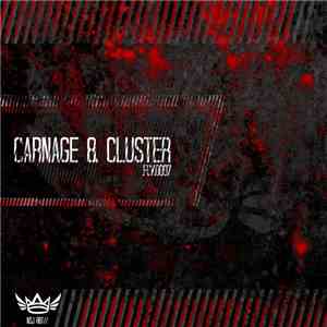 Carnage & Cluster - .FCKD007 album