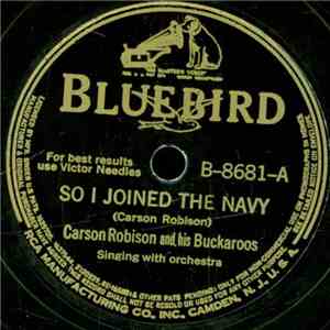 Carson Robison And His Buckaroos - So I Joined The Navy / Sleepy Rio Grande album
