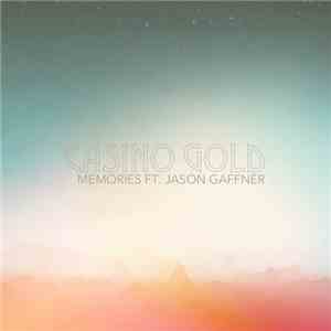 Casino Gold Ft. Jason Gaffner - Memories album