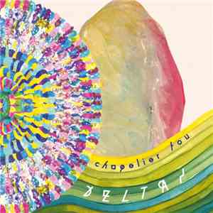 Chapelier Fou - Deltas album