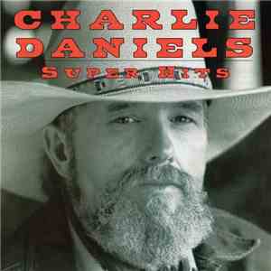 Charlie Daniels - Super Hits album