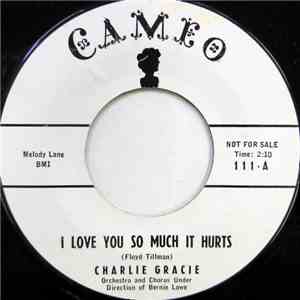 Charlie Gracie - I Love You So Much It Hurts album