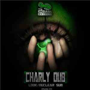Charly Dub - Look / Nuclear Sub album