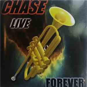 Chase  - Live Forever album