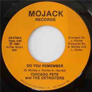 Chicago Pete And The Detroiters - Do You Remember album