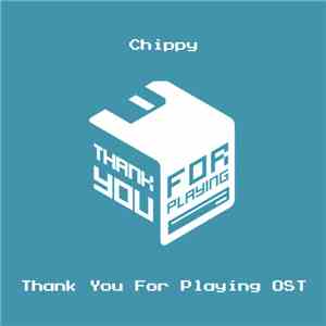 Chippy  - Thank You For Playing OST album