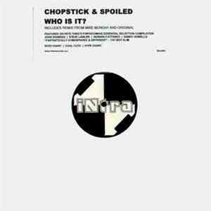 Chopstick & Spoiled - Who Is It? album