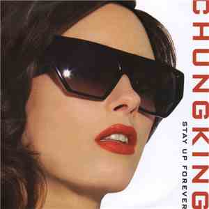 Chungking - Stay Up Forever album
