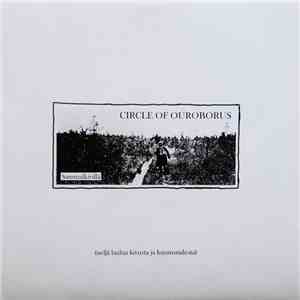 Circle Of Ouroborus - Sammalkivillä (Neljä Laulua Kivusta Ja Kuumuudesta) album
