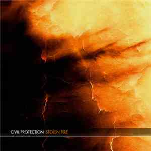 Civil Protection - Stolen Fire album