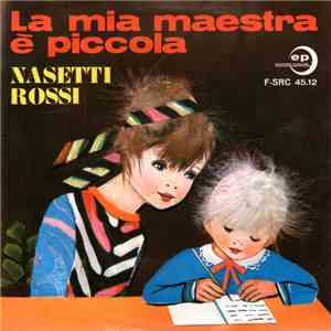Coro A. Di Mario - La Mia Maestra E' Piccola / Nasetti Rossi album