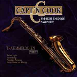 Cäpt'n Cook Und Seine Singenden Saxophone - Traummelodien Folge 3 album