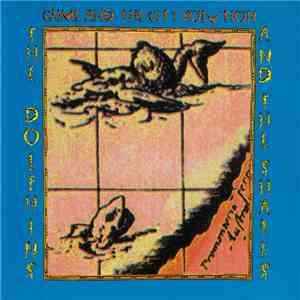 Crime And The City Solution - The Dolphins And The Sharks album