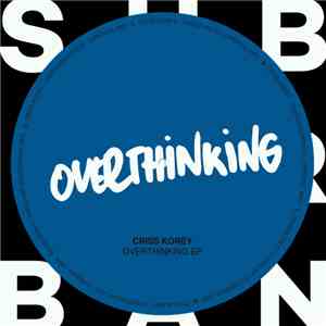 Criss Korey - Overthinking EP album