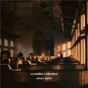 Crystalline Reflections - Always Higher album
