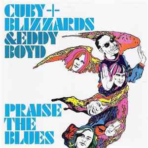 Cuby + Blizzards & Eddie Boyd - Praise The Blues album