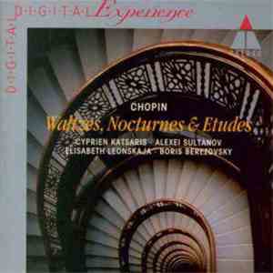 Cyprien Katsaris, Alexei Sultanov, Elisabeth Leonskaja, Boris Berezovsky - Chopin - Waltzes, Nocturnes & Etudes album