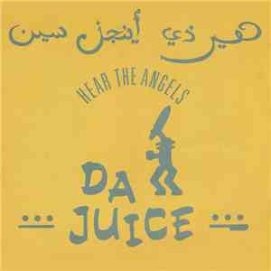 Da Juice - Hear The Angels album