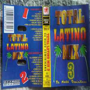 Da Madd Dominikans - Total Latino Mix 3 album