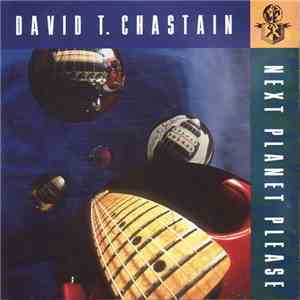 David T. Chastain - Next Planet Please album