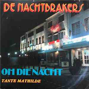 De Nachtbrakers - Oh Die Nacht / Tante Mathilde album