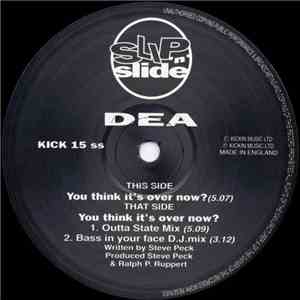 DEA  - You Think It's Over Now? album