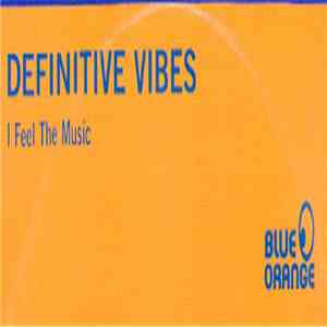 Definitive Vibes - I Feel The Music album