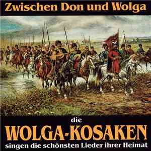 Die Wolga-Kosaken - Zwischen Don Und Wolga album