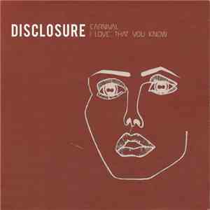 Disclosure  - Carnival / I Love... That You Know album