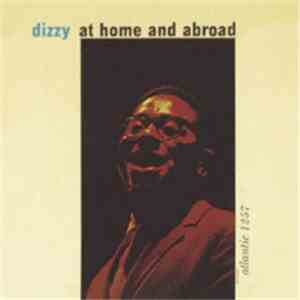 Dizzy Gillespie - Dizzy At Home And Abroad album
