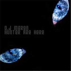 D.J Meren - Hunter Are Here album