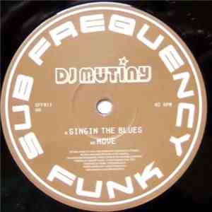 DJ Mutiny - Singin The Blues / Move album