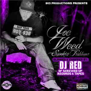 DJ Red , Joe Weed  - Smokin Problems (Slowed & Chopped By: DJ Red of Screwed Up Records & Tapes) album