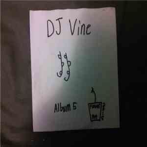 DJ Vine - Album 5 album