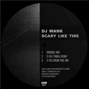 DJ Wank - Scary Like This album