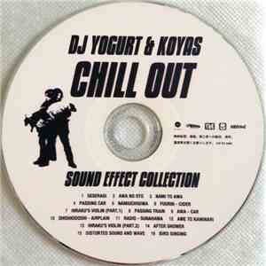 DJ Yogurt & Koyas - Chill Out Sound Effect Collection album