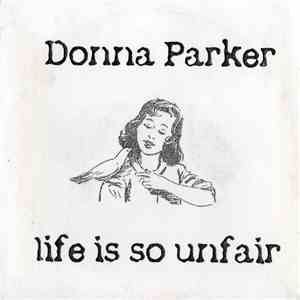 Donna Parker - Life Is So Unfair album
