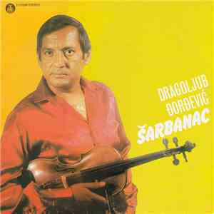 Dragoljub Đorđević Šarbanac - Dragoljub Đorđević Šarbanac album