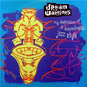 Dream Warriors - My Definition Of A Boombastic Jazz Style album